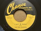 Rare Chicago Doo Wop 45 The Five Chances - I May Be Small/Nagasaki CHANCE 1157