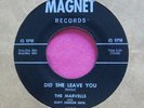 THE MARVELLS - Did She Leave You / Lovely Charms - clean 45 rpm - Magnet 1005