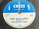 BLUES 78 THE HOWLIN WOLF BABY HOW LONG? / EVIL IS GOIN ON CHESS 1575 CLEAN