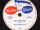 ALVIN SMITH TRIO: bad condition / happy birthday baby RHYTHM AND BLUES Single