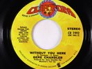 Crossover Soul 45 - Gene Chandler - Without You Here - Curtom