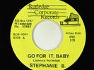 Modern Soul Boogie 45 - Stephanie B. - Go For It, Baby - Rutledge - VG+ obscure