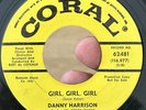 RARE 60s Northern Soul Mod 45 DANNY HARRISON Girl Girl Girl CORAL PROMO EX*