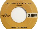 Jesse Lee Turner - The Little Space Girl / Shake, Baby, Shake (7