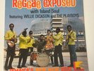 Willie Dickson & The Playboys - Reggae Exposed .... With Island Soul