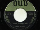 Rockabilly 45 - Jimmy Williams - You're Always Late/I Belong To You - Dub Int'l