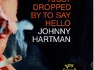 JOHNNY HARTMAN - I JUST DROPPED BY TO SAY HELLO (LP 2024) NEW *BLACK**11 TRACKS*