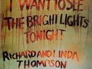 Richard And Linda Thompson* - I Want To See The Bright Lights Tonight (LP, Album
