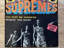 THE SUPREMES - You Keep Me Hangin' On / Remove This Doubt (7