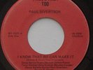 Soul Xian AOR Private PAUL SIVERTSON I Know That We Can Make It 45 HEAR
