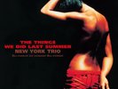 VENUS RECORDS VHJD-328 NEW YORK TRIO THINGS WE DID LAST SUMMER 2LP