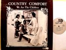 COUNTRY COMFORT - We Are the Children - '76 Trim lbl NM Hawaii folk rock LP