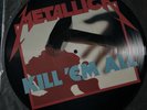 VINYL LP METALLICA KILL’ EM ALL PICTURE DISC 1986 UK PRESS MFN 7P No Barcode