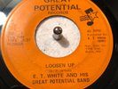 45 - E T WHITE & The great potential band – loosen up – let me hear you say yeah
