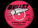 REGGAE/ROCKSTEADY-GEORGE WILLIAMS-NO BUSINESS OF YOURS/MAST IT UP-BULLET