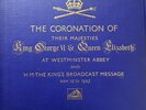 King George VI 1937 Coronation Broadcast, 15 x 12” records