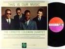 Ornette Coleman Quartet - This Is Our Music LP - Atlantic - 1353 OG Press Mono