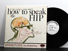 Del Close & John Brent – How To Speak Hip - Original 1961 Mercury White Label LP