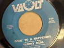 TOMMY NEAL   GOIN’ TO A HAPPENING   VAULT V-938   NORTHERN SOUL 45