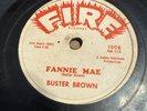 Fire 78 RPM Buster Brown - Fannie Mae / Lost In A Dream 1008 V Blues