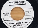 EARTHA KITT - THERE COMES A TIME / ANYWAY YOU WANT IT, BABY - SOUL 45 - PROMO