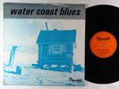 V/A - Water Coast Blues LP - Flyright UK OG Press VG++