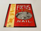 [LP] Scraping Foetus Off The Wheel - Nail w/OBI Promo kit YX-7373-AX Japan vinyl