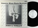John E. Tinsley - Country Blues Roots Revived LP - Outlet OG Press VG+