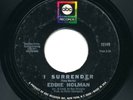 EDDIE HOLMAN - I Surrender / Love You - ABC - Northern SOUL Stormer  45rpm