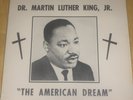 In Memory-Dr Martin Luther King Jr” The American Dream” Still sealed 1968record