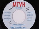 Funk 45 BOBBY WILLIAMS Funky Superfly MTVH VG++ HEAR c