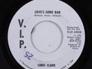 Northern Soul 45 CHRIS CLARK Love's Gone Band V.I.P. VG+/VG++ promo HEAR c