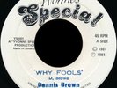 Dennis Brown - Why Fools (7