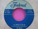 THE ROYALS - I'll Never Let Her Go / A Love in My Heart - super clean Federal 45