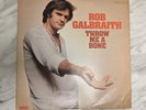 Rob Galbraith - Throw Me A Bone LP 1976 RCA Victor