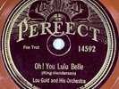 Lou Gold & Nathan Glantz: Oh  you lulu belle (Fox Trot) 78 RPM PERFECT 14592