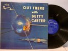 BETTY CARTER Out There With... '58 Peacock MONO dg all-star lineup BEAUTY READ