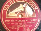 SCHELLACK Jack Hylton And His Orchestra Body And Soul / Fancy You Falling For Me