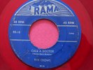 THE CROWS - Heartbreaker / Call a Doctor - Red Vinyl 45 rpm - Rama 10