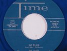 R&B Doo Wop 45 JADES So Blue TIME VG+ promo blue smokey vinyl reissue HEAR k