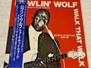 HOWLIN' WOLF- WALK THAT WALK - P-VINE/CHESS PLP-6031 Japan LP + OBI + INSERT: EX