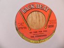 THE COMMANDS 45, NO TIME FOR YOU/HEY ITS LOVE ON BACK BEAT 570 PROMO, NORTHERN