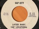 THE LOVATIONS Later Baby / Drifting Off Shore  CAP CITY 1969 NORTHEN SOUL 45 VG+