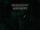Passion Pit Manners (Vinyl) 12