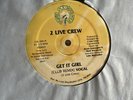 2 Live Crew - Get It Girl (Club Remix Vocal) Vinyl Record
