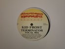 KID FROST TERMINATOR 12-RARE ELECTRO PROMO