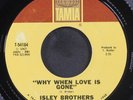ISLEY BROTHERS: why when love is gone / take me in your arms TAMLA 7