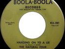The Natural Four / Hanging On To A Lie 1970 US 7in Boola Boola Records W.H. 1001