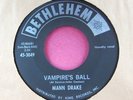 MANN DRAKE - Vampire's Ball / Horror Movie - 45 rpm - Bethlehem 3049