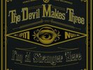 I'm a Stranger Here by The Devil Makes Three (Record, 2013)